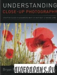 Understanding Close-up Photography: Creative Close Encounters with or witho ...