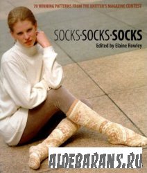 Socks Socks Socks: 70 Winning Patterns From Knitter's Magazine Sock Contes ...