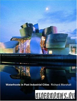Waterfronts in Post-Industrial Cities